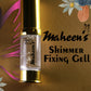 Maheen's Shimmer Fixing Gel